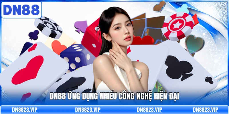 DN88 ứng dụng nhiều công nghệ hiện đại