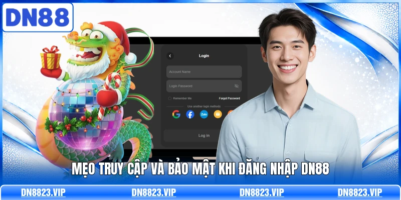 Mẹo truy cập và bảo mật khi đăng nhập DN88